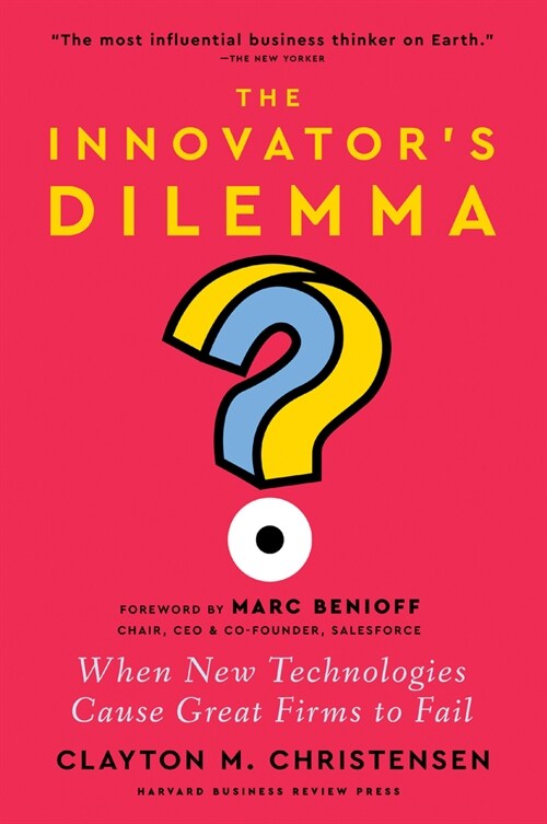 The Innovators Dilemma, with a New Foreword: When New Technologies Cause Great Firms to Fail (Hardcover)
