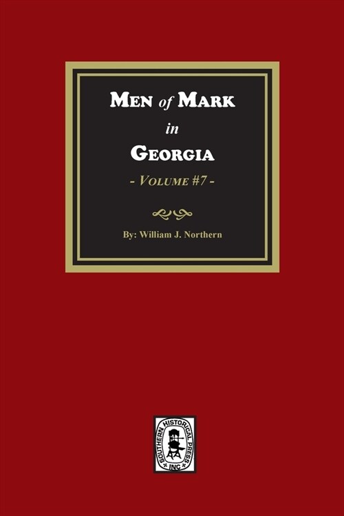 Men of Mark in GEORGIA, Volume #7 (Paperback)