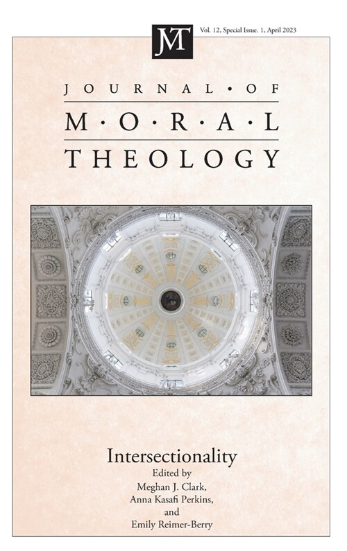 Journal of Moral Theology, Volume 12, Special Issue 1 (Hardcover)