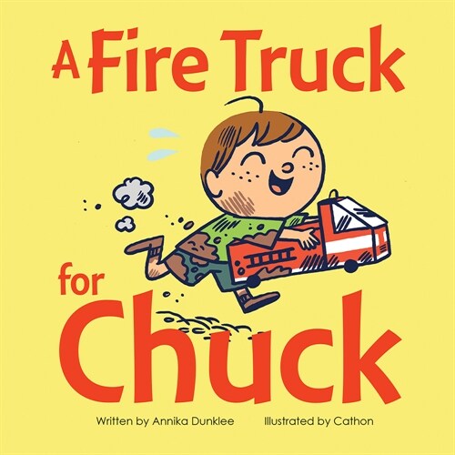 A Fire Truck for Chuck (Board Books)