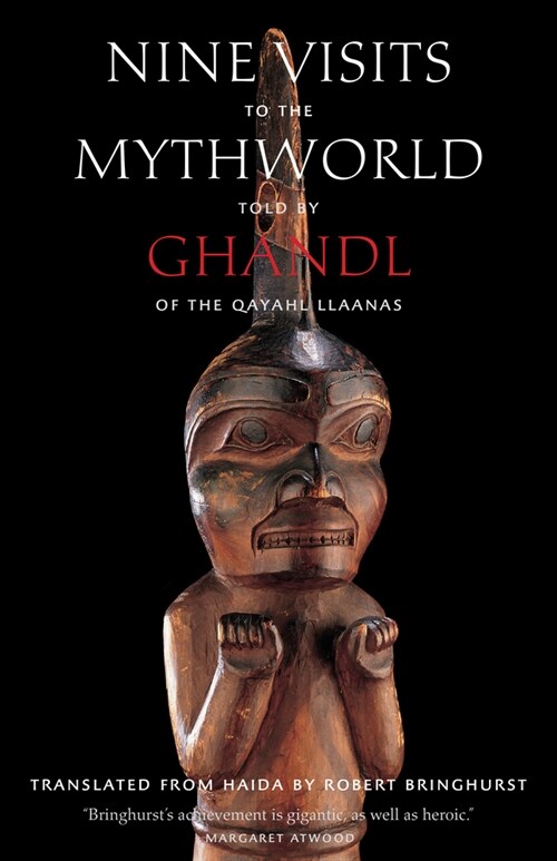 Nine Visits to the Mythworld: Told by Ghandl of the Qayahl Llaanas (Paperback)