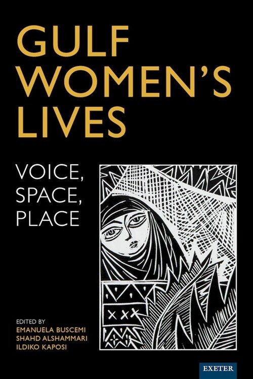 Gulf Women’s Lives : Voice, Space, Place (Hardcover)