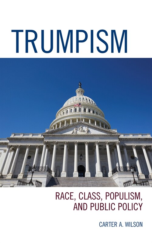 Trumpism: Race, Class, Populism, and Public Policy (Paperback)
