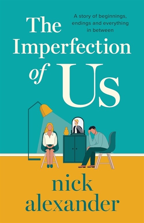 The Imperfection of Us: A story of beginnings, endings and everything in between (Paperback)