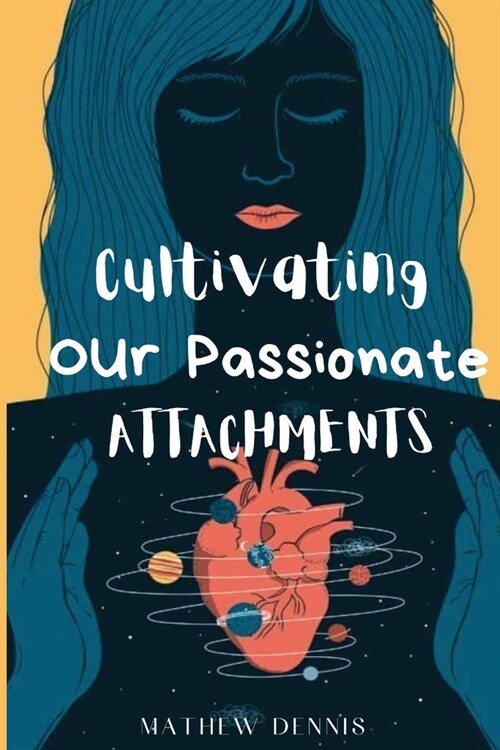 Cultivating our passionate attachments (Paperback)