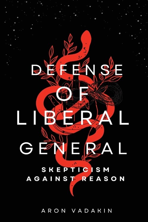 Defense of Liberal General Skepticism Against Reaso (Paperback)