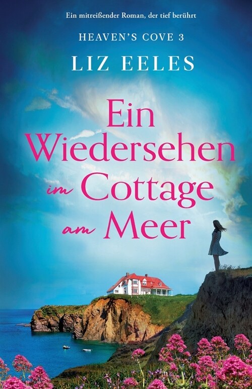 Ein Wiedersehen im Cottage am Meer: Ein mitrei?nder Roman, der tief ber?rt (Paperback)
