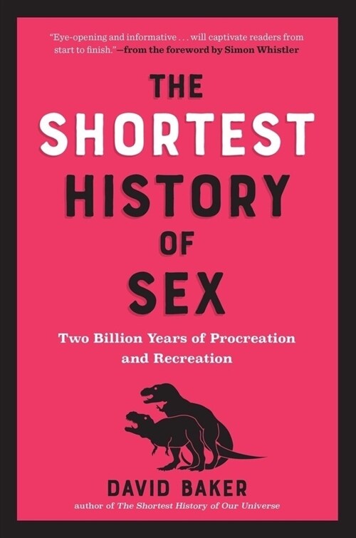 The Shortest History of Sex: Two Billion Years of Procreation and Recreation (Paperback)