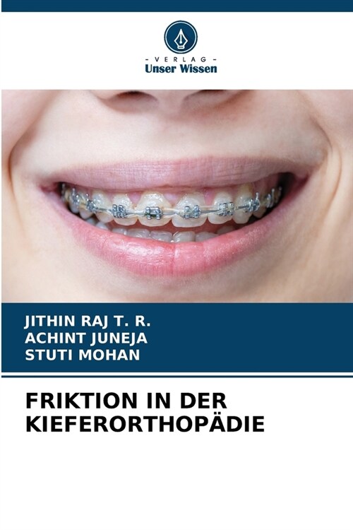 Friktion in Der Kieferorthop?ie (Paperback)