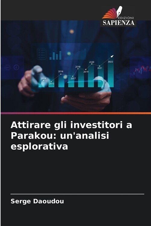 Attirare gli investitori a Parakou: unanalisi esplorativa (Paperback)