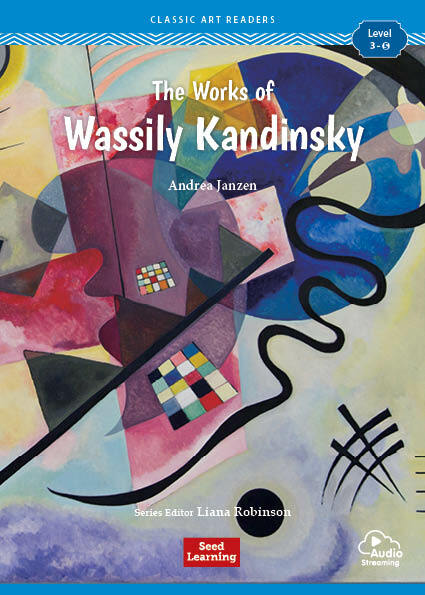 Classic Art Readers Level 3 : The Works of Wassily Kandinsky (Paperback  + Audio App)