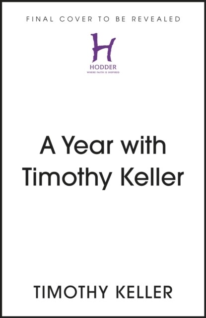 A Year with Timothy Keller : Selected Daily Readings (Hardcover)