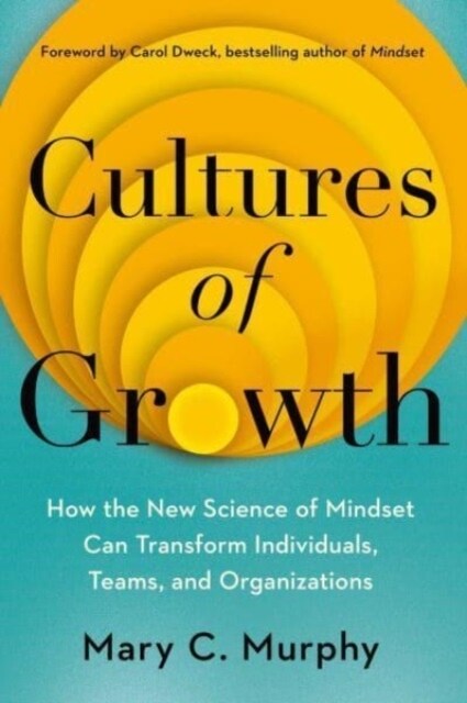Cultures of Growth : How the New Science of Mindset Can Transform Individuals, Teams and Organisations (Paperback)