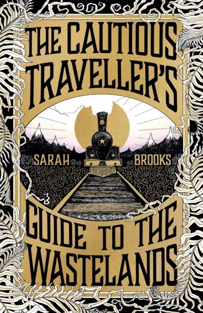 The Cautious Travellers Guide to The Wastelands : Be transported by the most exciting debut of 2024 (Paperback)