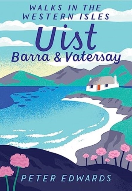 Uist, Barra & Vatersay : Walks in the Western Isles (Paperback)