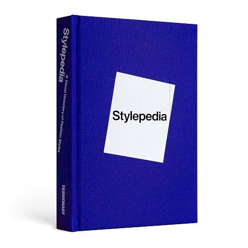 Stylepedia : An Illustrated Guide of Style, Culture and History (Hardcover)
