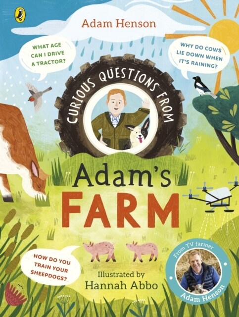 Curious Questions From Adam’s Farm : Discover over 40 fascinating farm facts from the UK’s beloved farmer (Hardcover)