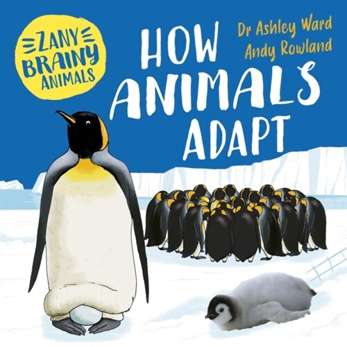 Zany Brainy Animals: How Animals Adapt (Hardcover)