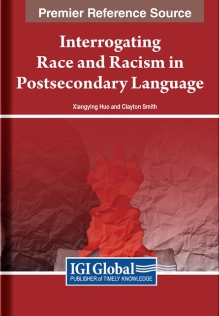 Interrogating Race and Racism in Postsecondary Language Classrooms (Hardcover)