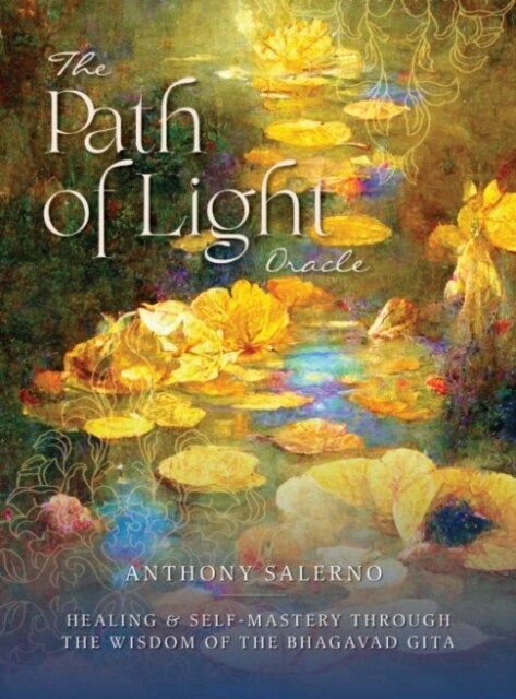 Path of Light Oracle : Healing & Self-Mastery Through the Wisdom of the Bhagavad Gita (Package)