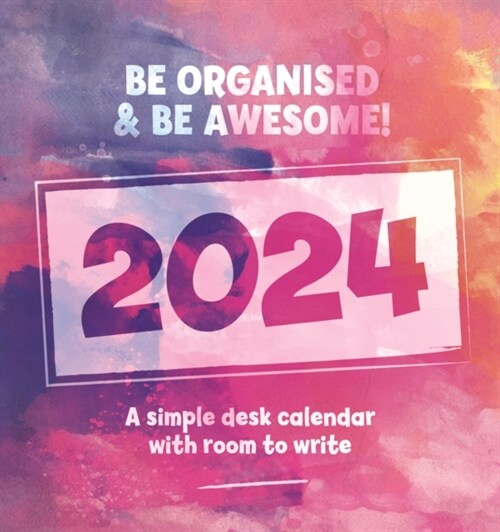 Be Organised and Be Awesome Easel Desk Calendar 2024 (Calendar)