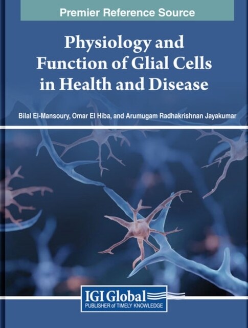 Physiology and Function of Glial Cells in Health and Disease (Hardcover)