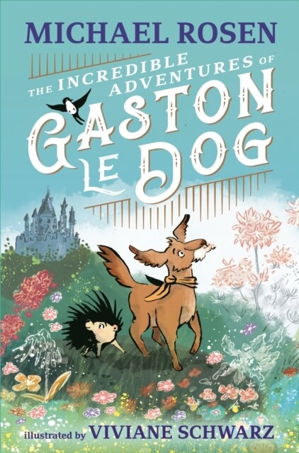 The Incredible Adventures of Gaston le Dog (Hardcover)