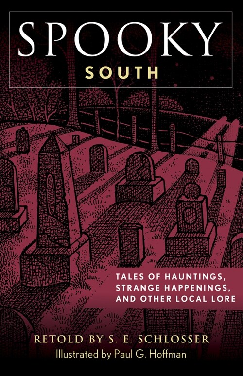 Spooky South: Tales of Hauntings, Strange Happenings, and Other Local Lore (Paperback, 3)