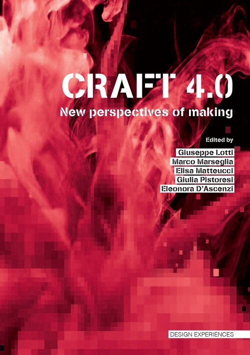 Craft 4.0 : New Perspectives of Making (Paperback)