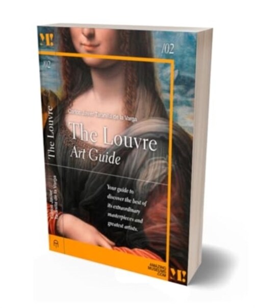 The Louvre. Art Guide : 120 essential masterpieces (Paperback)