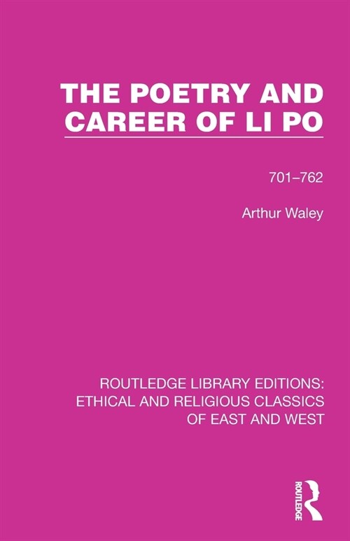 The Poetry and Career of Li Po : 701-762 (Paperback)