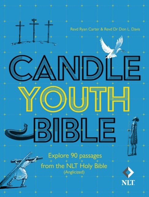 Candle Youth Bible : Explore 90 passages from the NLT Holy Bible (Anglicized) (Hardcover)