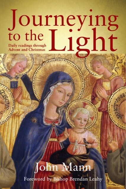 Journeying to the Light : Daily Readings through Advent and Christmas (Paperback)