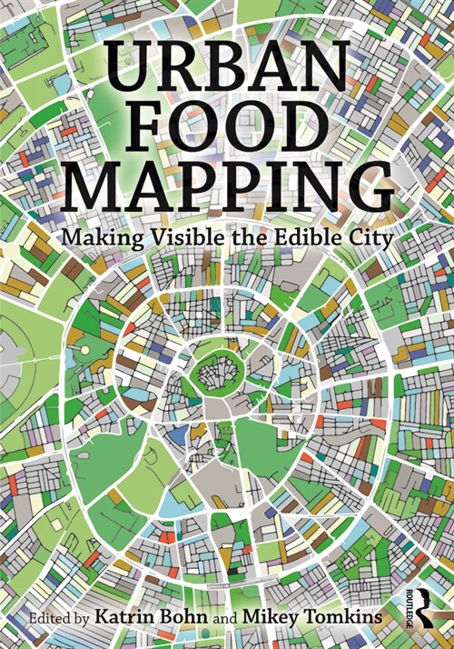 Urban Food Mapping : Making Visible the Edible City (Paperback)