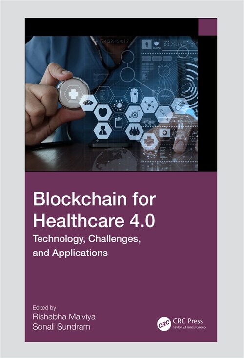 Blockchain for Healthcare 4.0 : Technology, Challenges, and Applications (Hardcover)