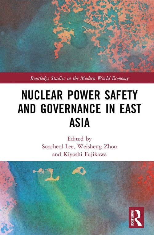 Nuclear Power Safety and Governance in East Asia (Hardcover, 1)