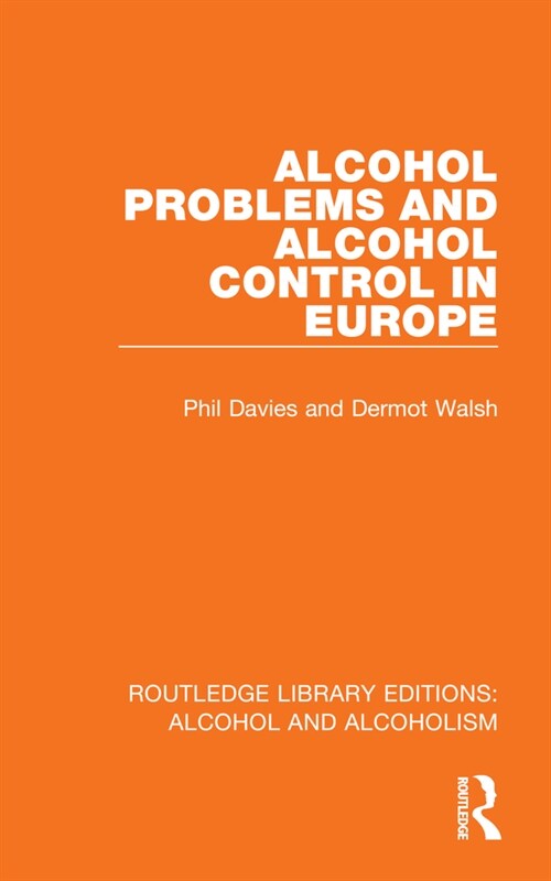 Alcohol Problems and Alcohol Control in Europe (Hardcover, 1)