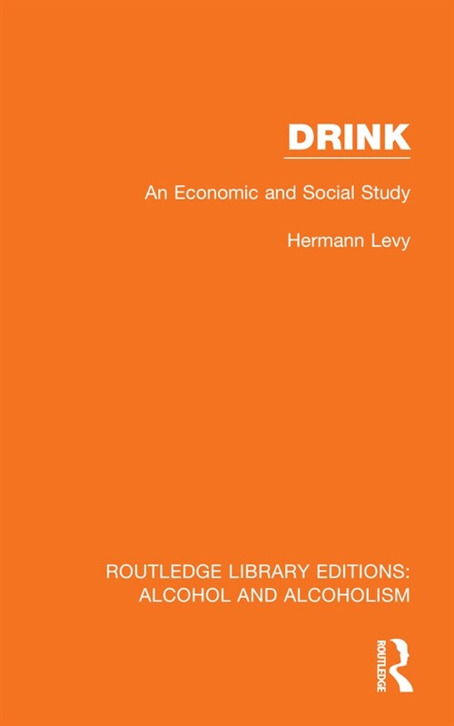 Drink : An Economic and Social Study (Hardcover)