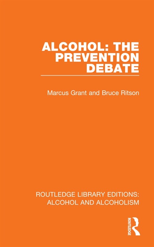 Alcohol: The Prevention Debate (Hardcover, 1)
