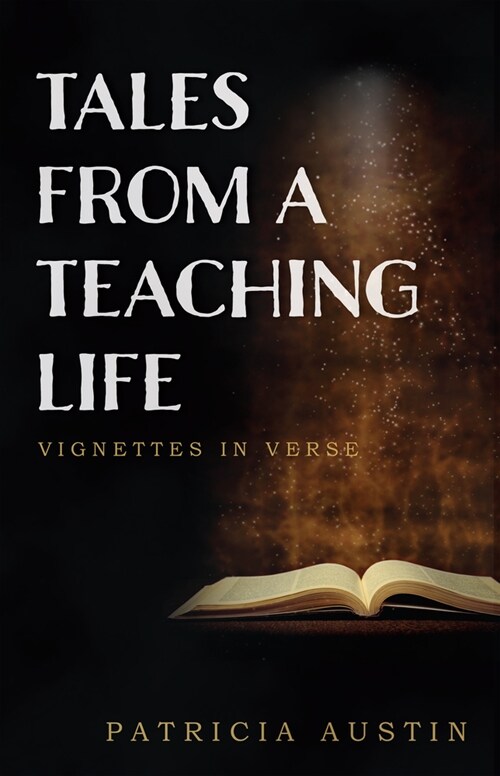 Tales from a Teaching Life: Vignettes in Verse (Paperback)