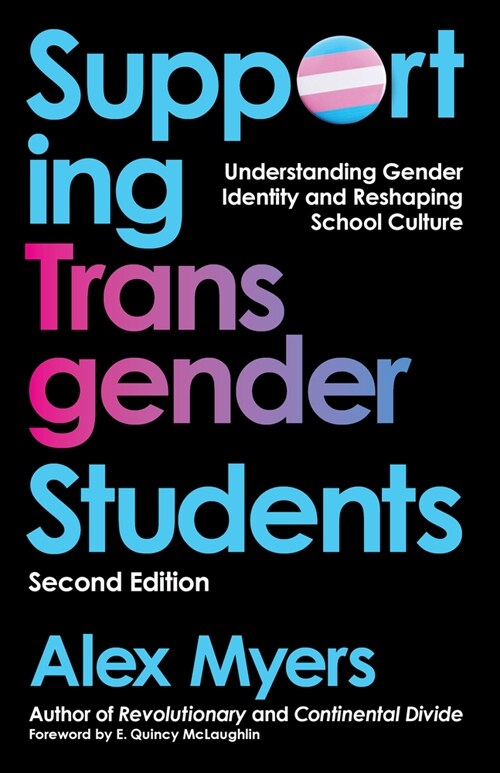 Supporting Transgender Students, Second Edition: Understanding Gender Identity and Reshaping School Culture (Paperback)