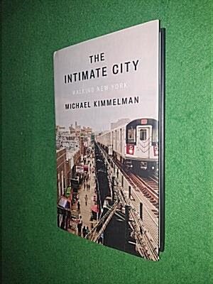 [중고] The Intimate City: Walking New York (Hardcover)