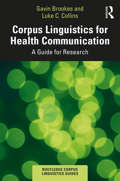 Corpus Linguistics for Health Communication : A Guide for Research (Paperback)