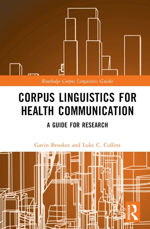 Corpus Linguistics for Health Communication : A Guide for Research (Hardcover)