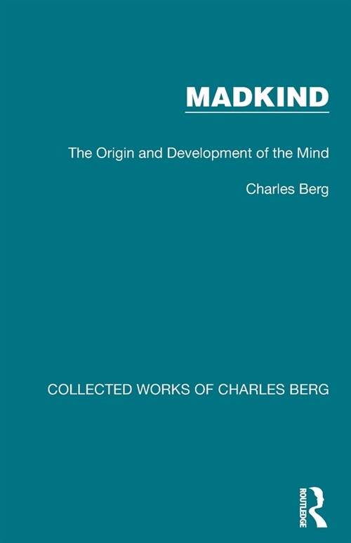 Madkind : The Origin and Development of the Mind (Paperback)