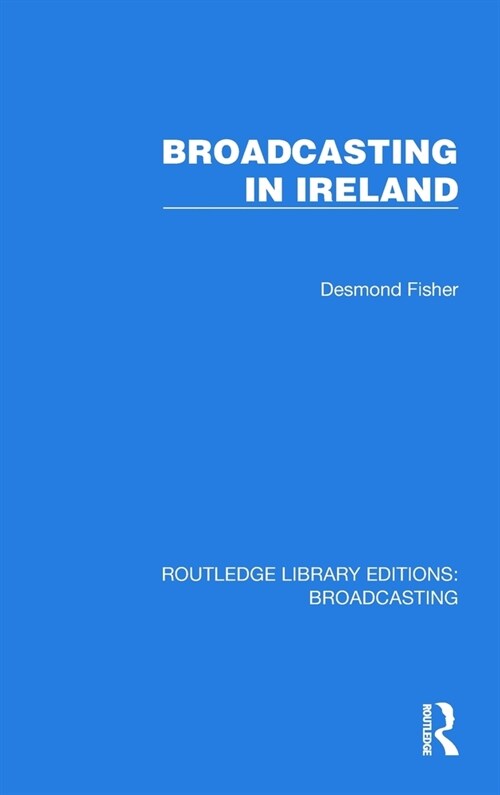 Broadcasting in Ireland (Hardcover, 1)