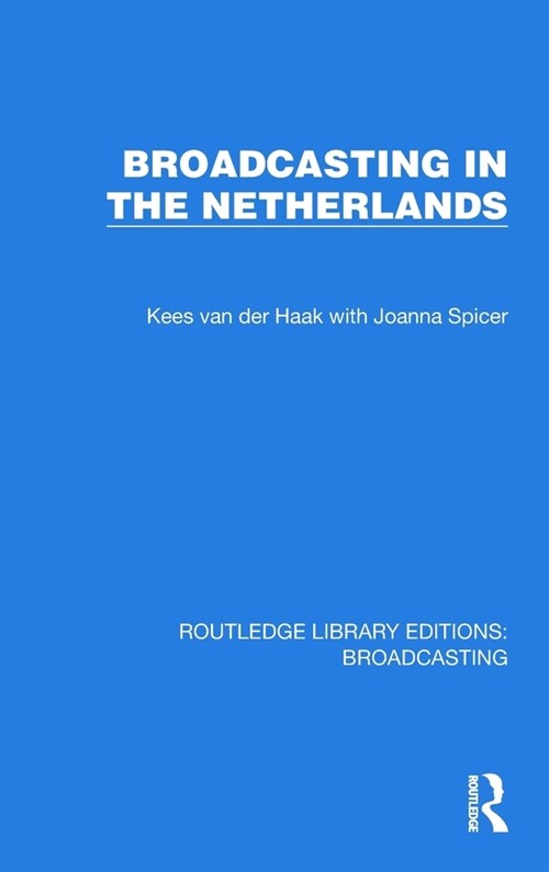 Broadcasting in the Netherlands (Hardcover, 1)