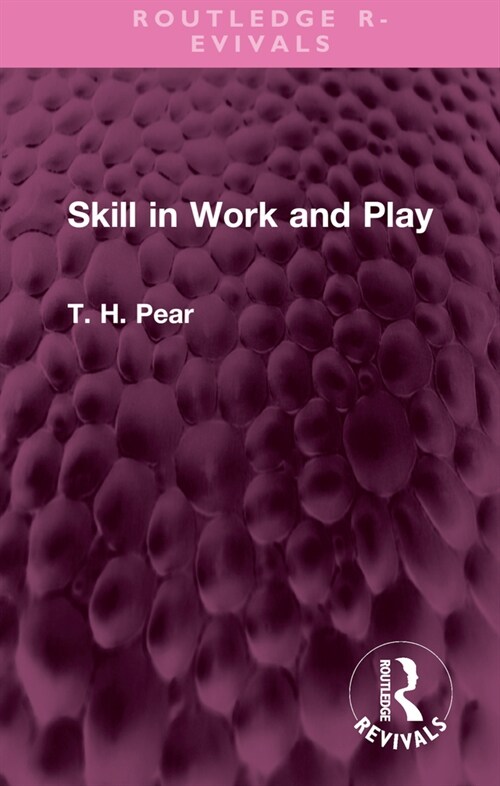 Skill in Work and Play (Hardcover, 1)