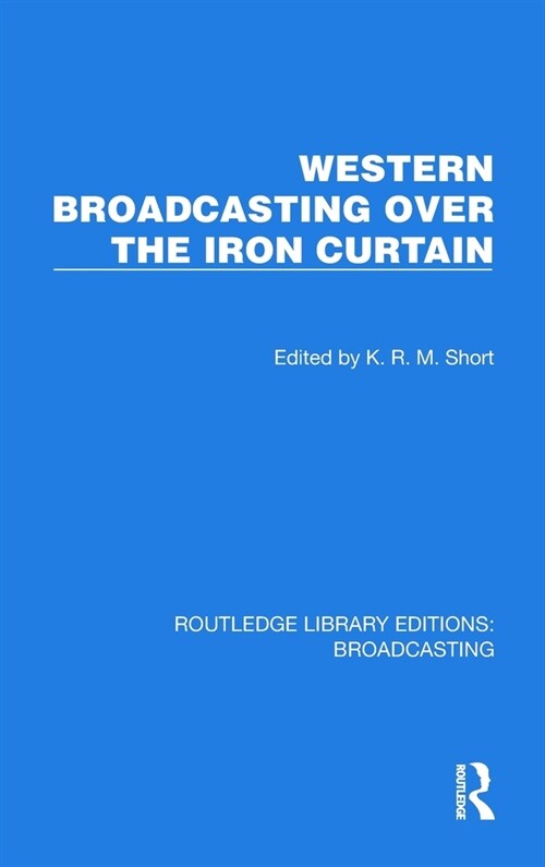 Western Broadcasting over the Iron Curtain (Hardcover, 1)