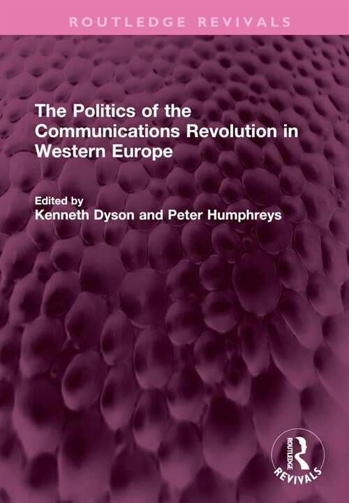 The Politics of the Communications Revolution in Western Europe (Hardcover, 1)